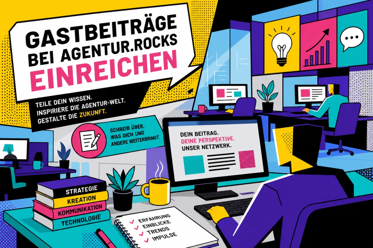 Gastbeiträge bei Agentur.rocks einreichen