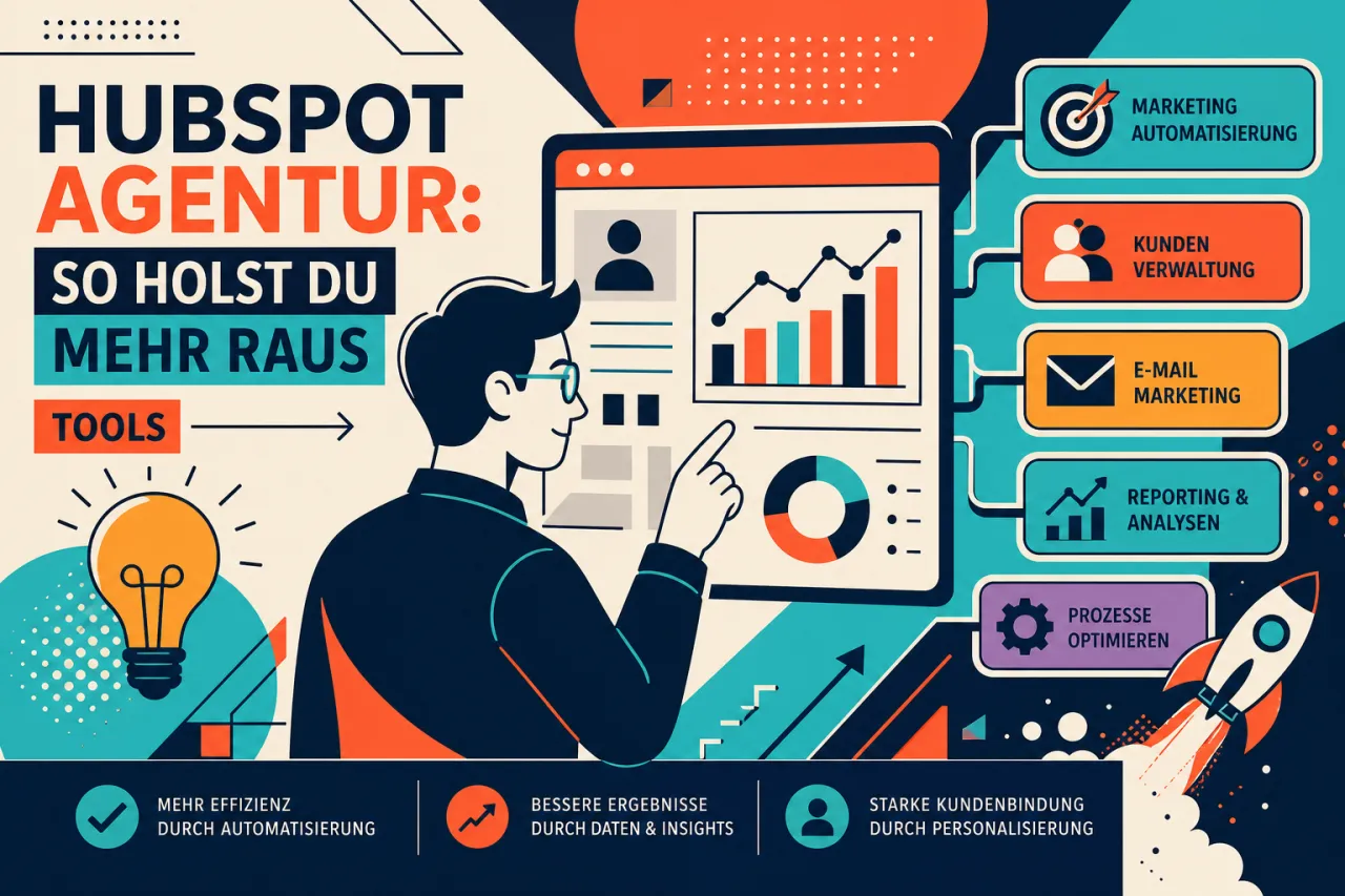 HubSpot Agentur: So holst du mehr raus