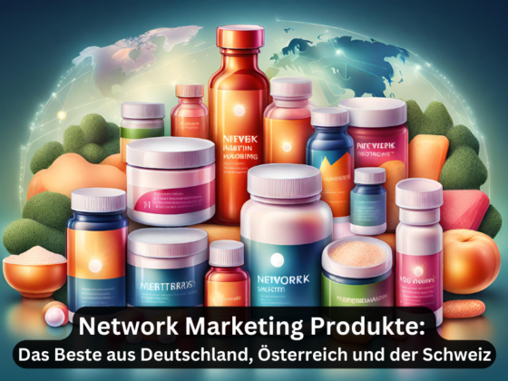 Network Marketing Produkte Das Beste aus Deutschland, Österreich und der Schweiz